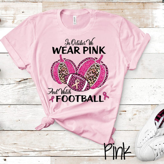 In October We Wear Pink and Watch Football